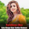 Falaknaz Naz - Kala Khoge Kala Tarkhe Khabare - Single